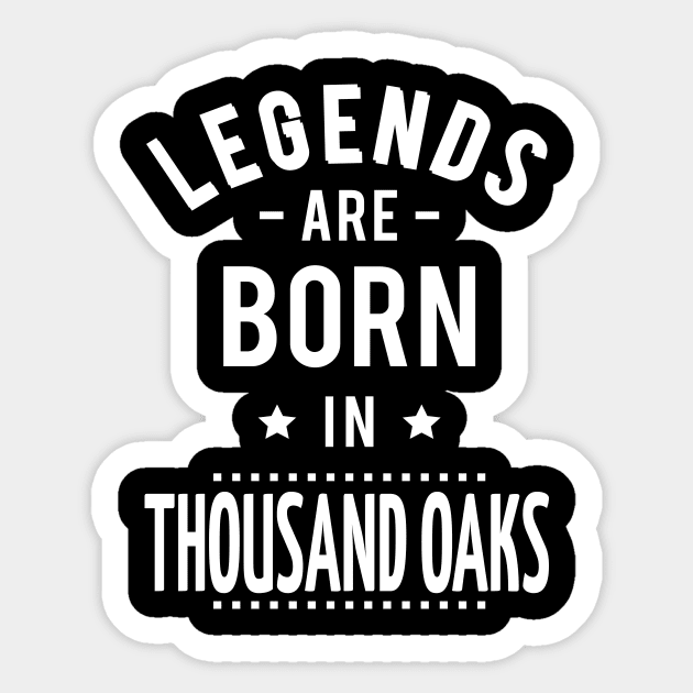Legends Are Born In Thousand Oaks Sticker by ProjectX23Red
